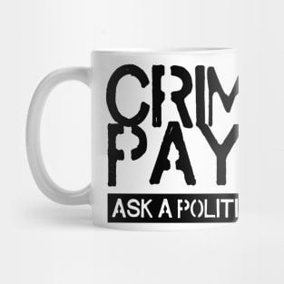 Crime Pays Mug